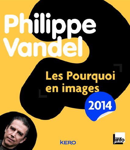 Les "pourquoi en images" de Philippe Vandel