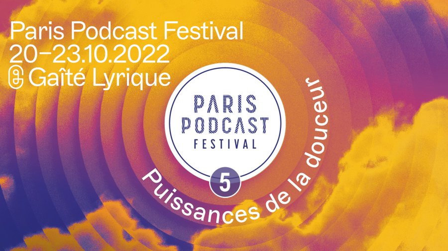 Une 5e édition du Paris Podcast Festival en octobre 2022