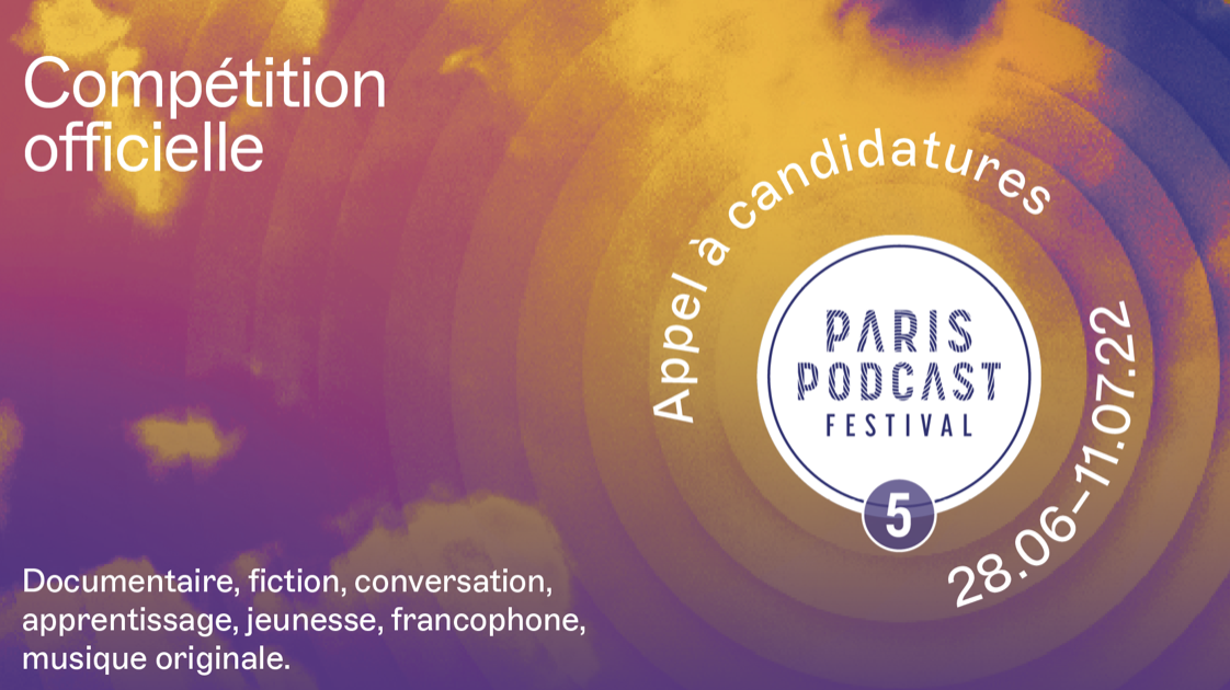 Paris Podcast Festival : ouverture de l'appel à candidatures