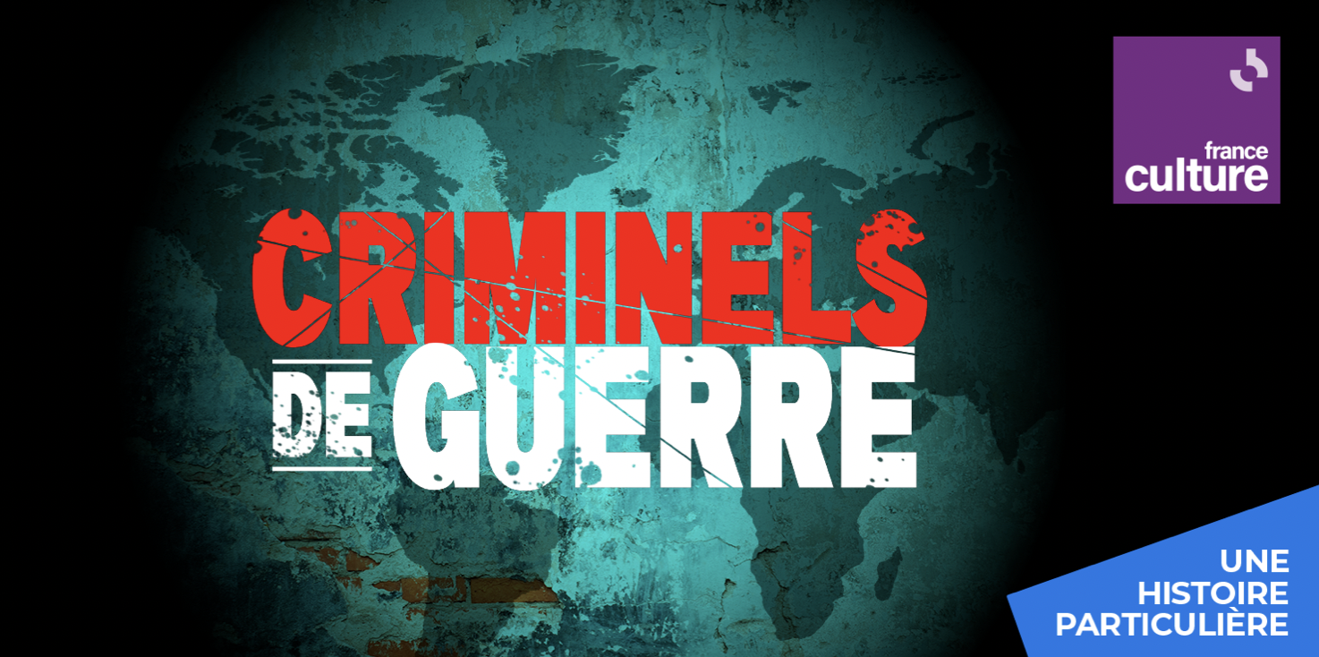 "Criminels de guerre" : une nouvelle collection de France Culture