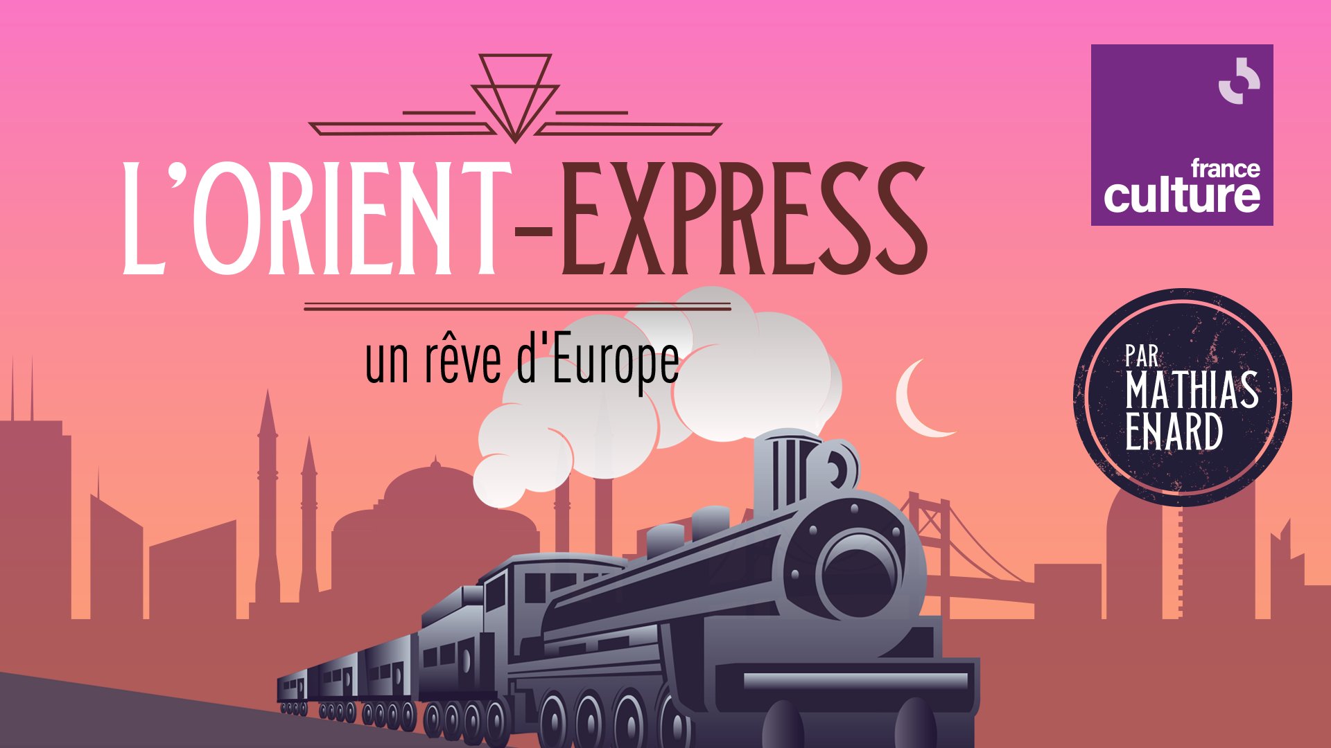 France Culture met L’Orient-Express dans un podcast