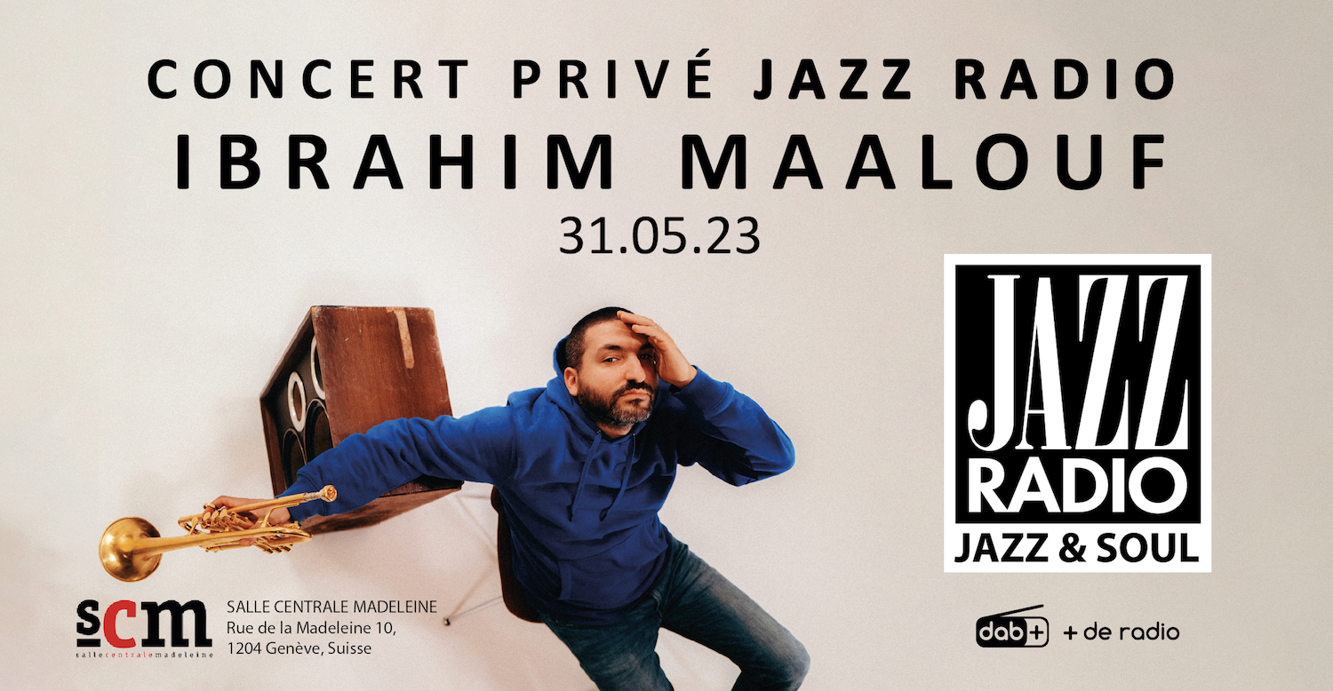 Jazz Radio : un concert avec Ibrahim Maalouf à Genève