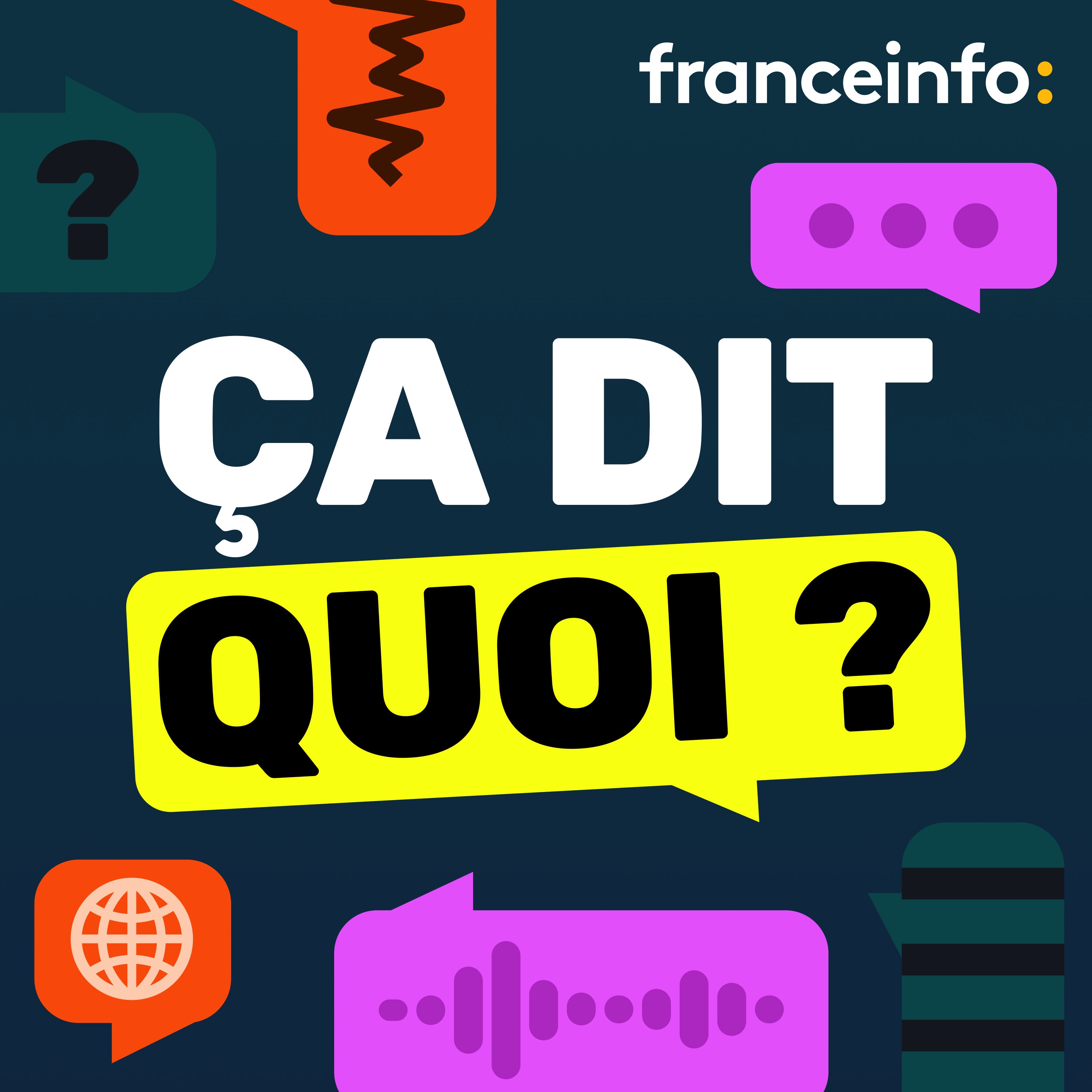"Ça dit quoi ? " : le nouveau podcast d’actu de franceinfo