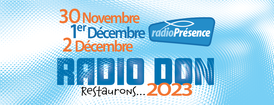 Radio Présence organise aussi son Radio Don