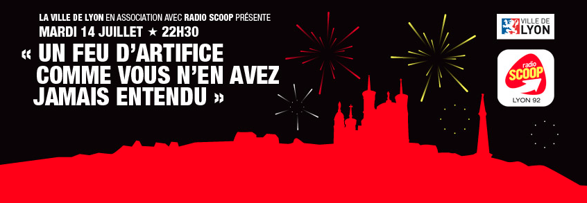 Le feu d'artifice de Lyon retransmis sur Radio Scoop