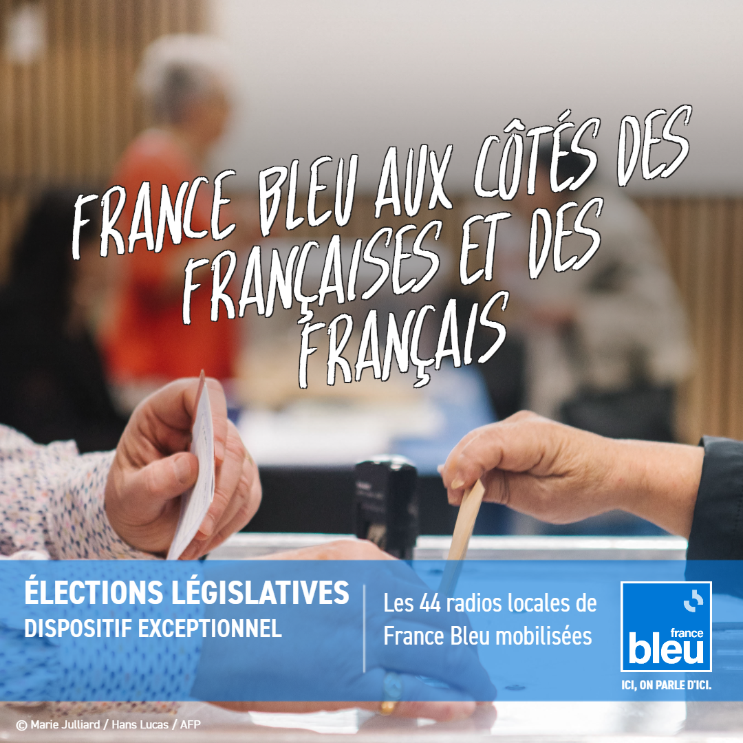 Les 44 radios de France Bleu couvrent les Législatives