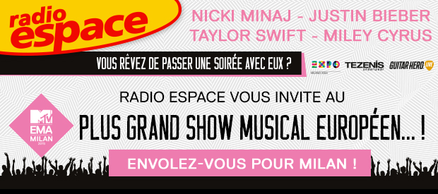 Radio Espace invite ses auditeurs aux MTV EMA