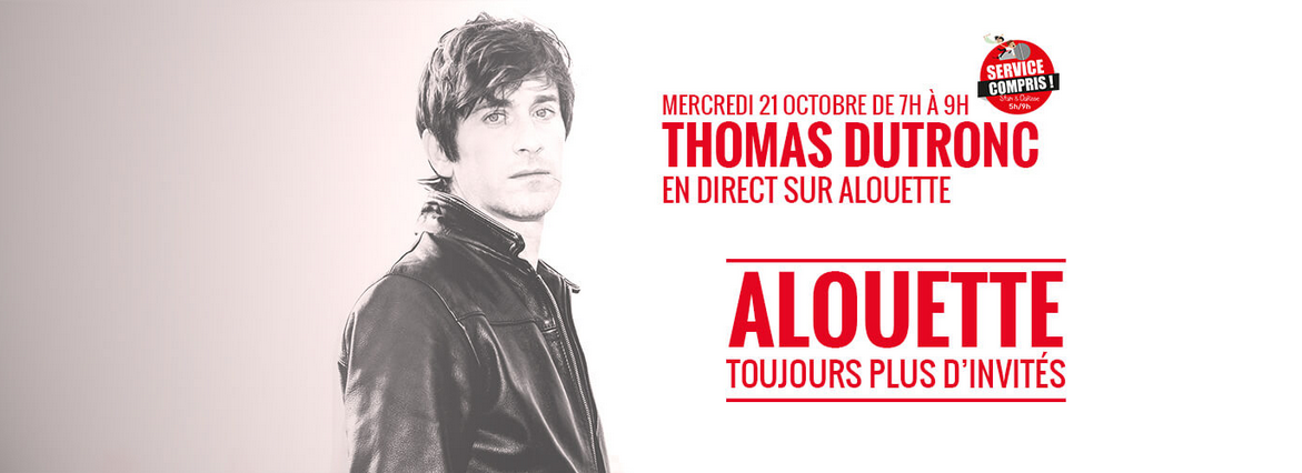 Alouette reçoit Thomas Dutronc