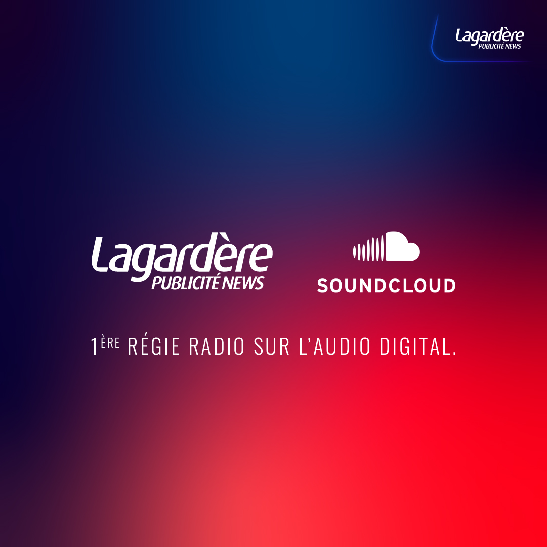 Lagardère Publicité News élargit son offre avec SoundCloud