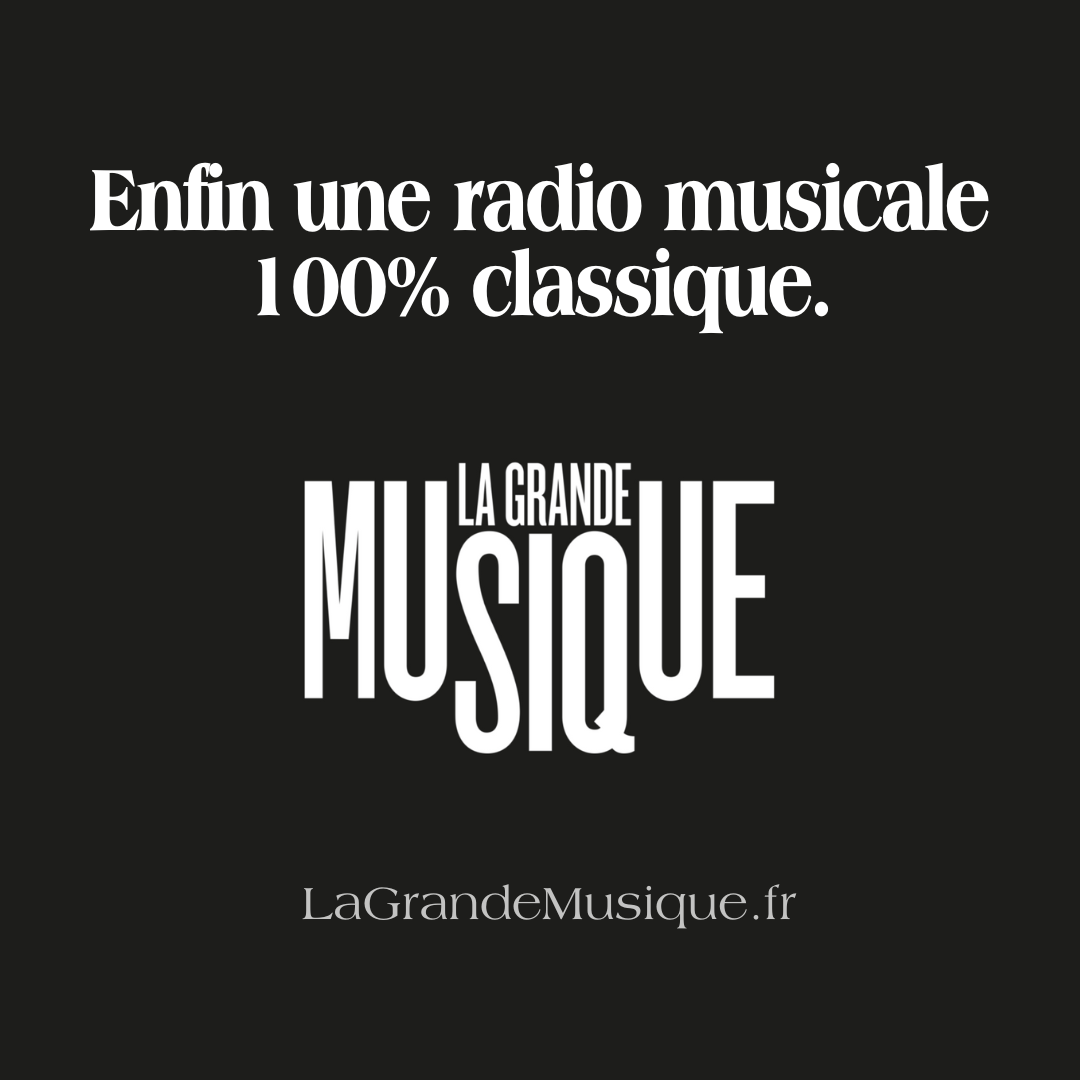 110 000 auditeurs numériques mensuels pour La Grande Musique 