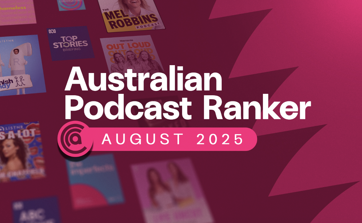 L’Australian Podcast Ranker confirme la dynamique du marché audio en août