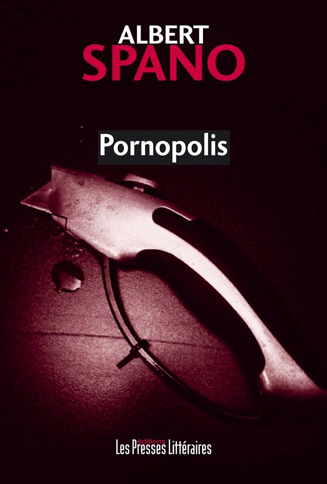 Albert Spano / Pornopolis : "A la radio, j'écris tout"