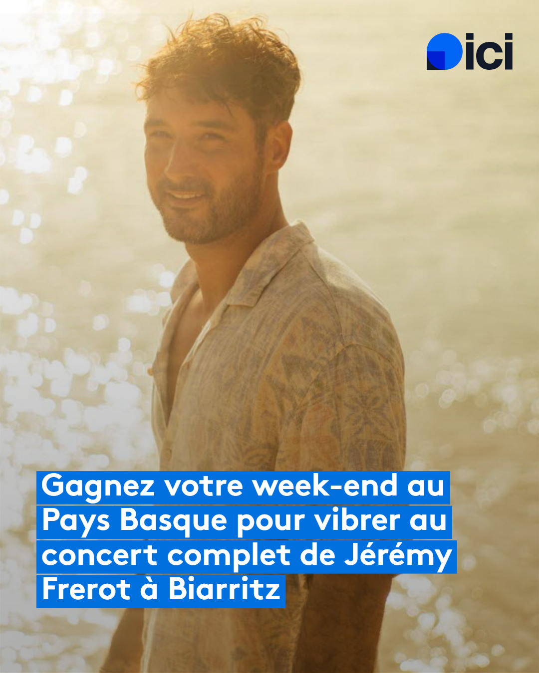 ICI Gironde envoie ses auditeurs au concert complet de Jérémy Frerot