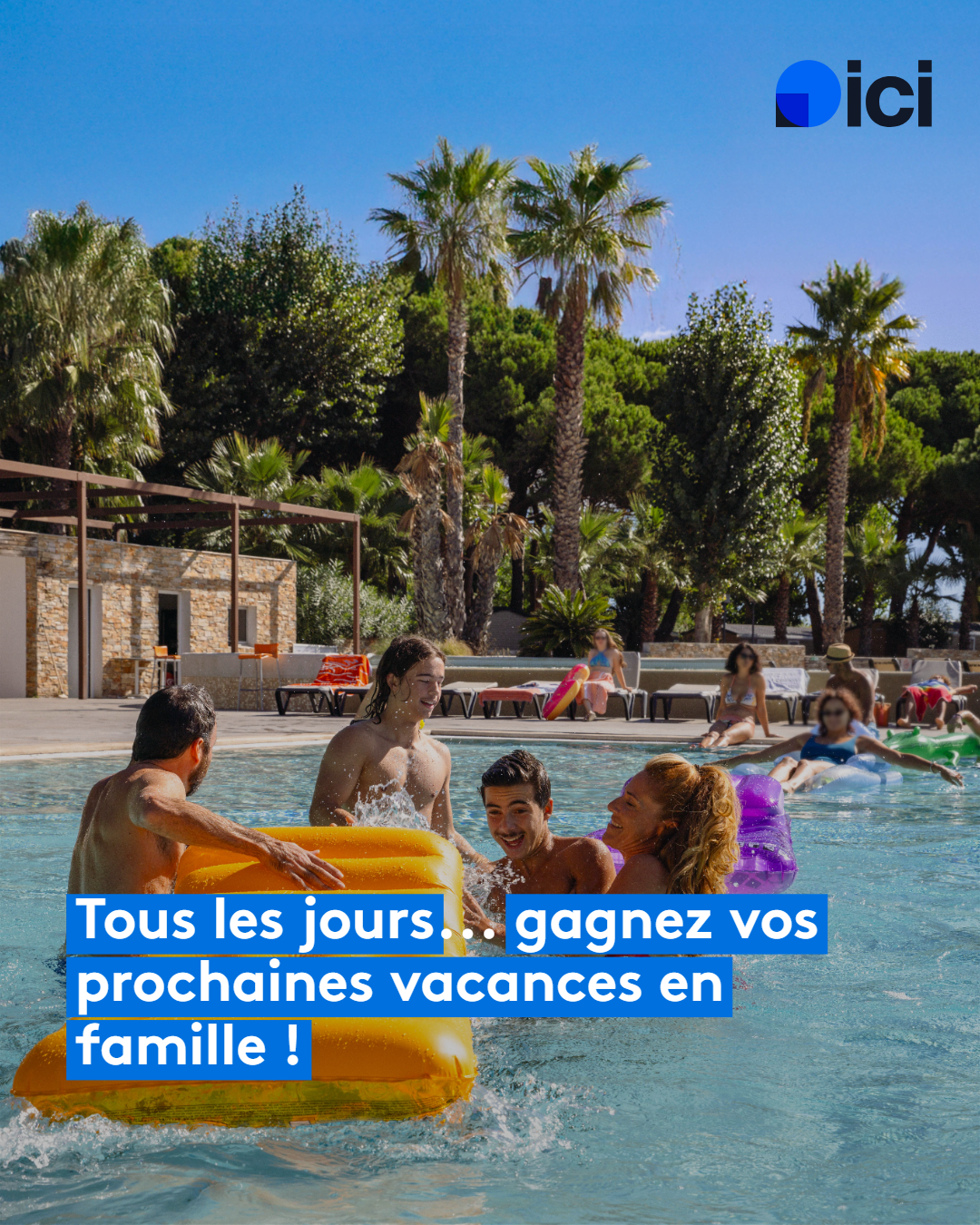 Une semaine de vacances à gagner chaque matin sur ICI Gironde