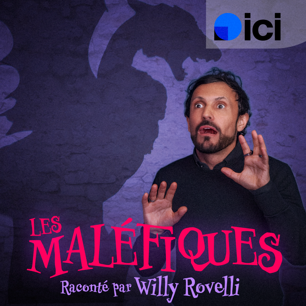 ICI lance "Les Maléfiques", un podcast jeunesse incarné par Willy Rovelli