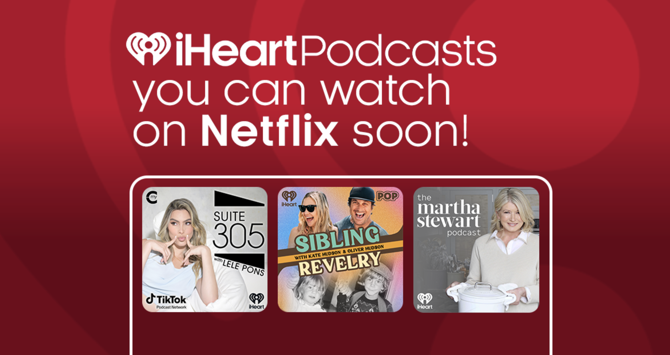 Netflix et iHeartMedia renforcent leur alliance autour des podcasts vidéo