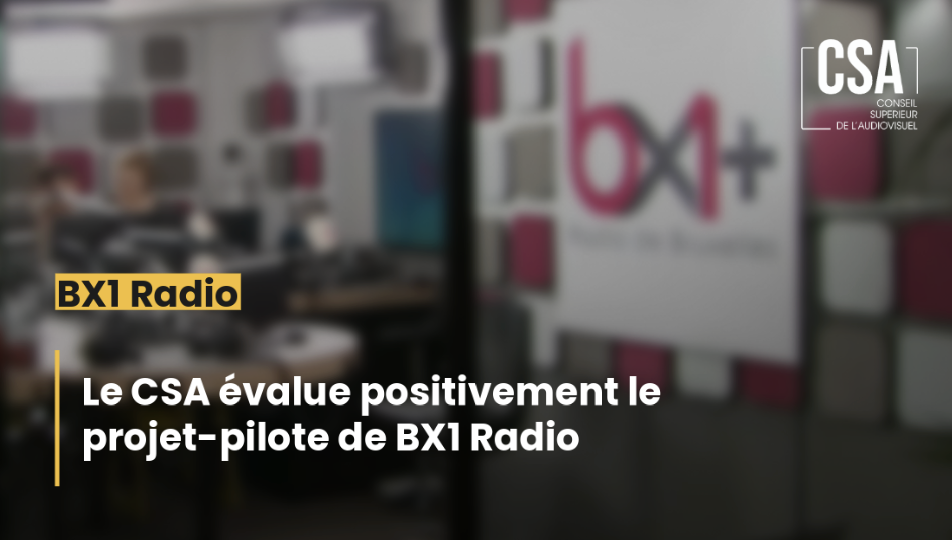 Le CSA belge donne un avis favorable au renouvellement de la convention de BX1 Radio