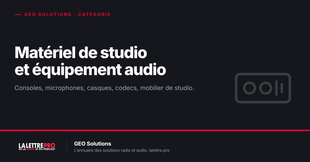 Matériel studio et équipement audio pour les radios : les fournisseurs à connaître (2026)