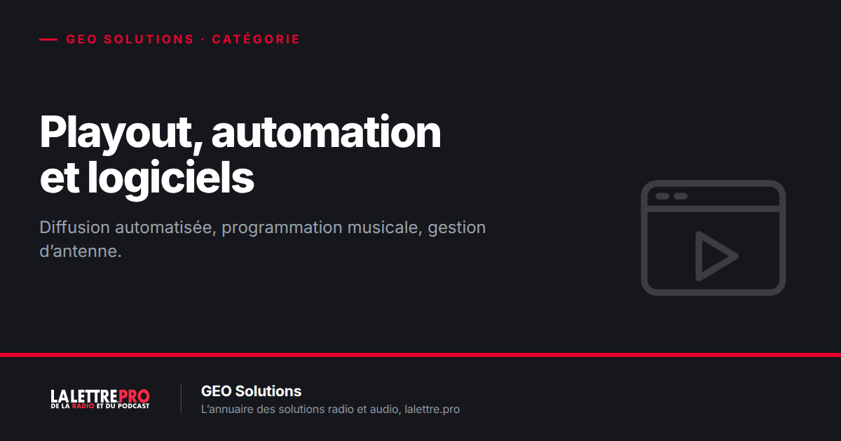 Playout, automation et logiciels pour les radios : les éditeurs à connaître (2026)