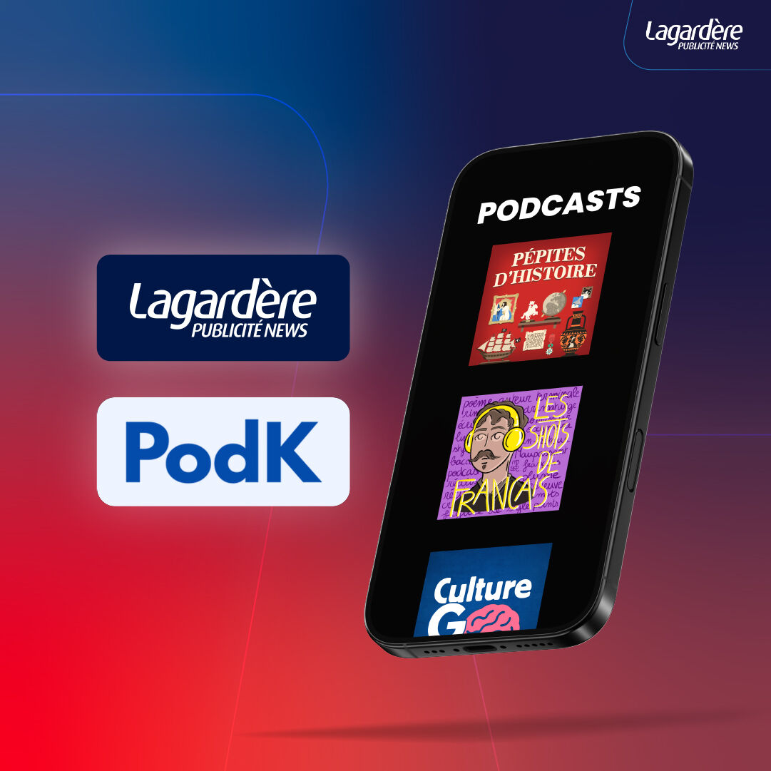Lagardère Publicité News intègre les 40 podcasts de PodK à son offre audio digitale