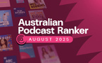 L’Australian Podcast Ranker confirme la dynamique du marché audio en août
