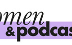 Un mentorat inédit pour les professionnelles du podcast, initié par Women &amp; Podcasts