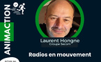 [AnimAction] J1-15h45 Laurent Hongne - Radios en mouvement : Libérer formats, identité et innovation au service de l’auditeur