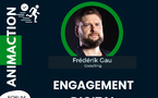 [AnimAction] J2-14h45 - Frédéric Gau - Engagement digital