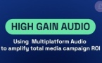 "High Gain Audio" : de nouvelles données ROI pour la radio et l’audio digital
