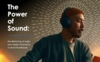 L'audio gagne en influence mais reste sous-investi par les annonceurs