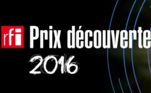 Prix Découvertes RFI : les 10 finalistes 2016