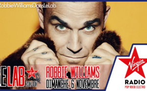 Robbie Williams invité du Lab sur Virgin Radio