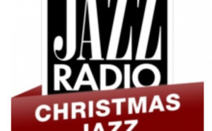 Jazz Radio a lancé "Christmas Jazz"