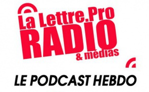 La Lettre Pro de la Radio en podcast #96