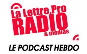 La Lettre Pro de la Radio en podcast #97