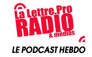 La Lettre Pro de la Radio en podcast #99