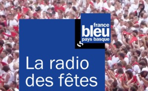 Les Fêtes de Bayonne sur France Bleu Pays Basque