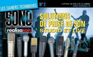 SONO Mag Réalisason : un cahier technique sur la prise de son