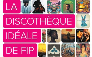 La discothèque idéale de FIP
