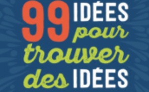 99 idées pour trouver des idées