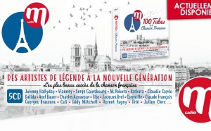 M Radio : une compilation "100 tubes de la chanson française"