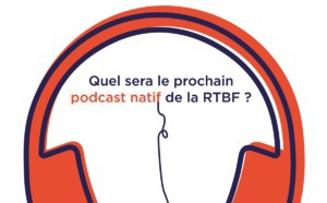 Créez le prochain podcast natif de la RTBF 