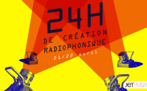 Jet FM organise les "24 heures de la création radiophonique"