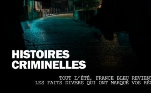 France Bleu lance "Histoires criminelles", une série numérique