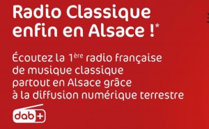 DAB+ : Radio Classique est arrivée en Alsace