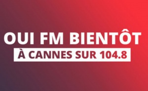 La radio Oui FM arrive à Cannes