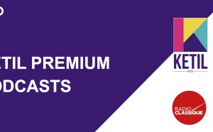 Ketil Media lance l'offre "Ketil Premium Podcasts"