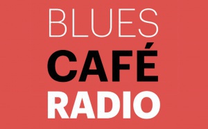 Blues Café Radio, une vraie webradio de passionnés