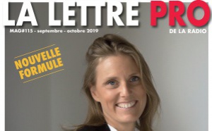 Voici votre magazine en Flipbook n°115 de la Lettre Pro de la Radio