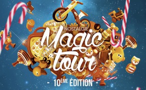 Le "Nostalgie Magic Tour" est de retour et fête ses 10 ans